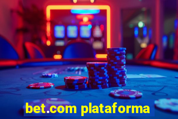 bet.com plataforma